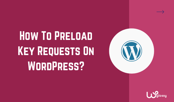 preload-key-requests-in-wordpress